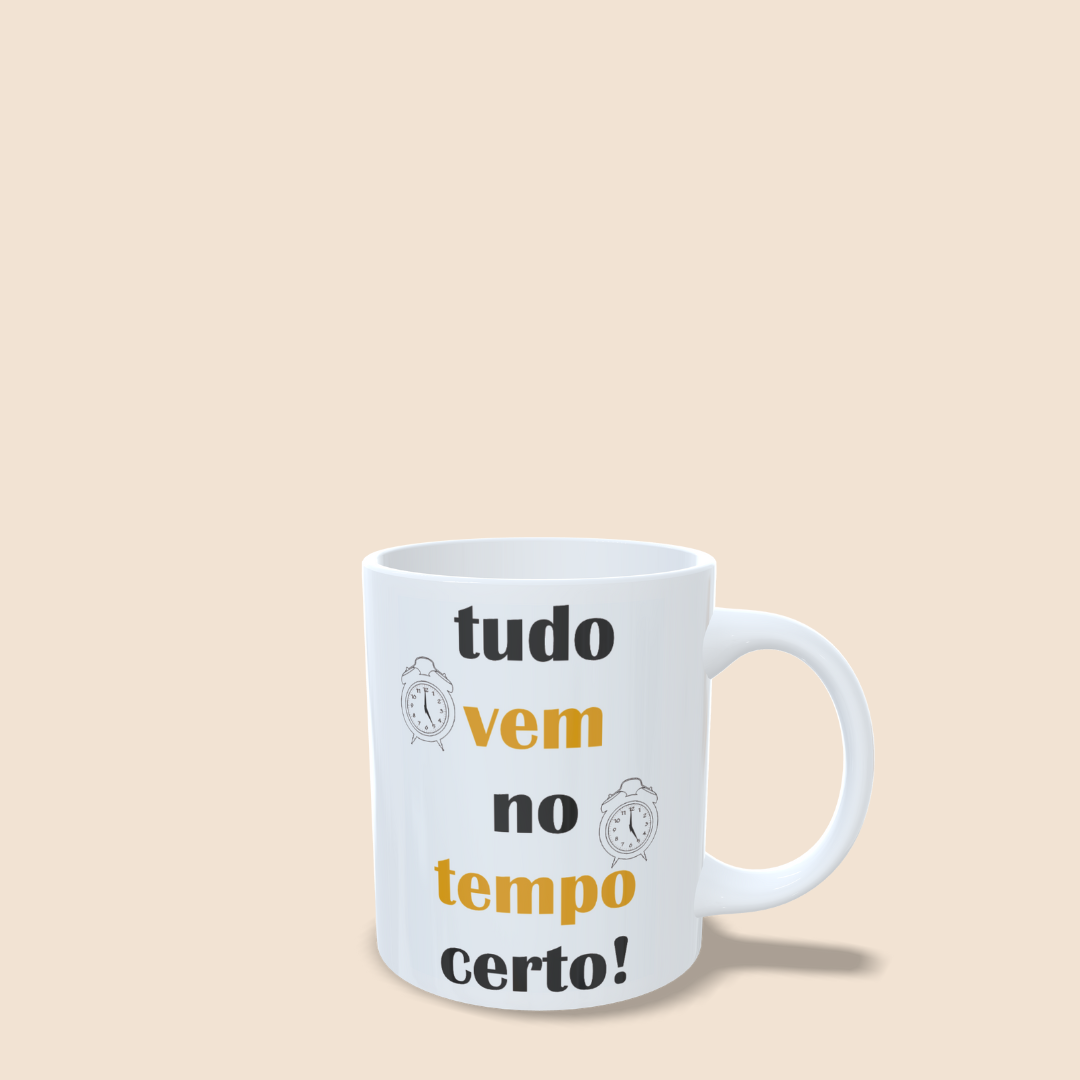 Caneca - tudo bem no tempo certo
