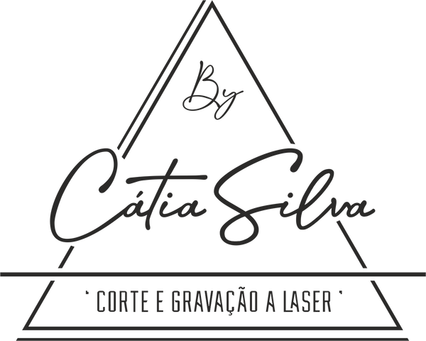 By Cátia Silva - Corte e Gravação a Laser